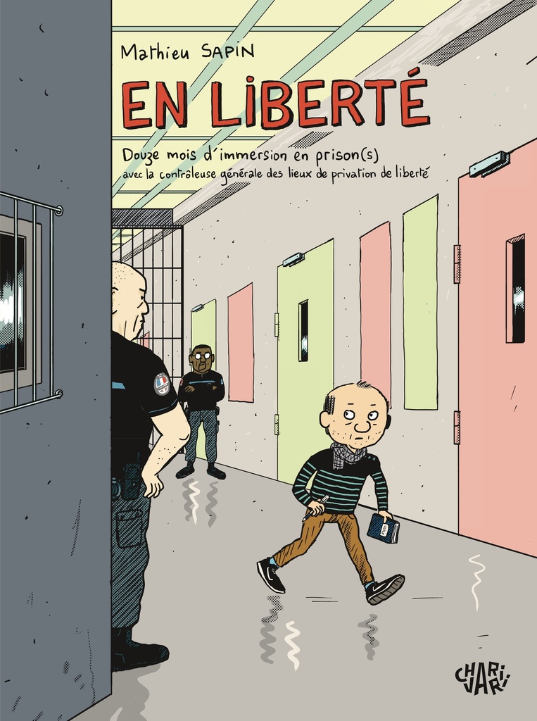 EMBARQUE EN LIBERTE - DOUZE MOIS IMMERSION EN PRISON(S)