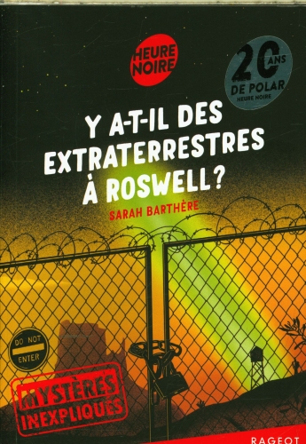  Y a-t-il des extraterrestres à Roswell ? Mystères inexpliqués 