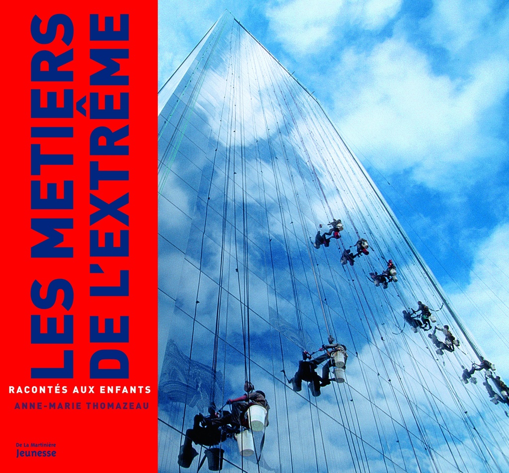 LES METIERS DE L'EXTREME RACONTES AUX ENFANTS