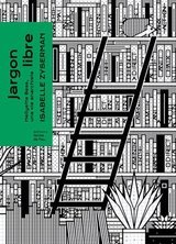 JARGON LIBRE - HELLYETTE BESS  UNE VIE A