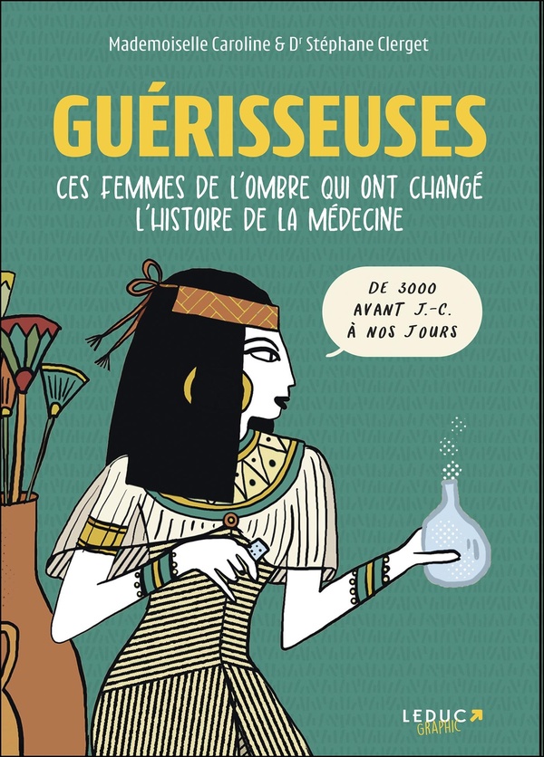  Guérisseuses : de 3000 av. J.-C. à nos jours 