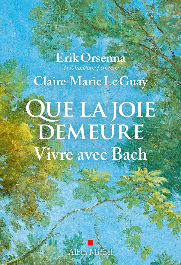  Que la joie demeure : vivre avec Bach 