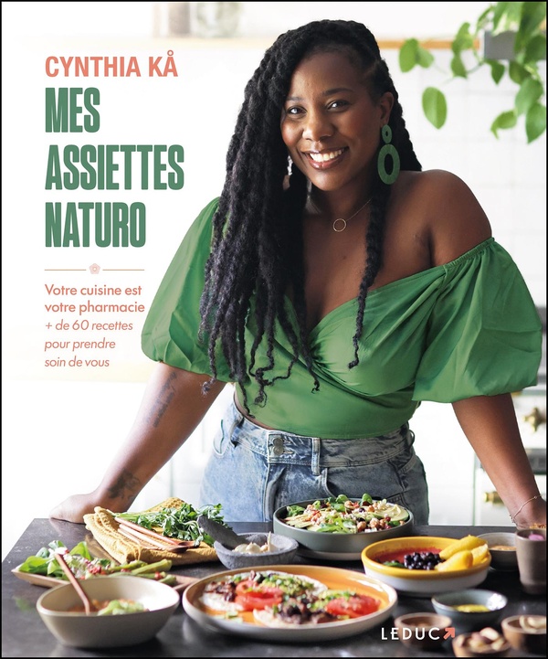  Mes assiettes naturo : votre cuisine est votre pharmacie 
