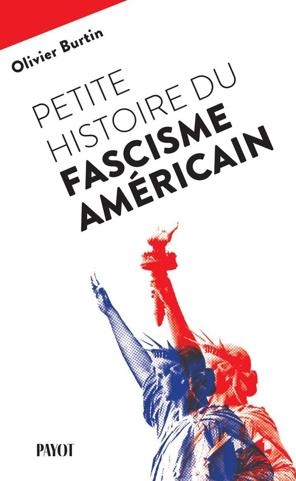  Petite histoire du fascisme américain 