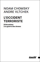 OCCIDENT TERRORISTE -L- D HIROSHIMA A LA GUERRE DES DRONES