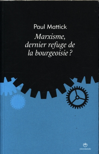  Marxisme, dernier refuge de la bourgeoisie ? 