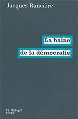 HAINE DE LA DEMOCRATIE -LA-