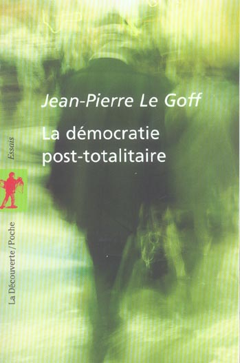  La démocratie post-totalitaire 