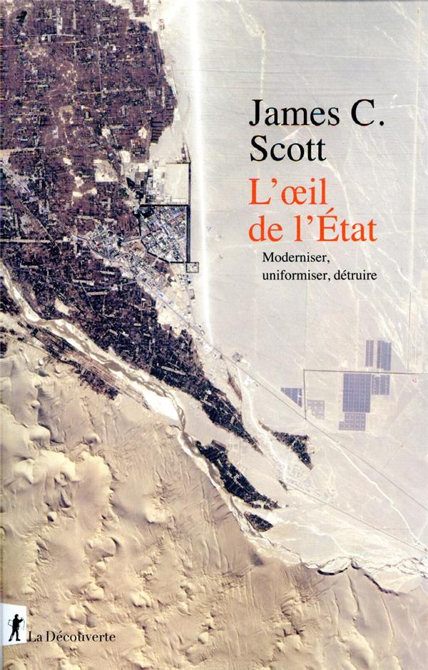  L'oeil de l'Etat : moderniser, uniformiser, détruire 