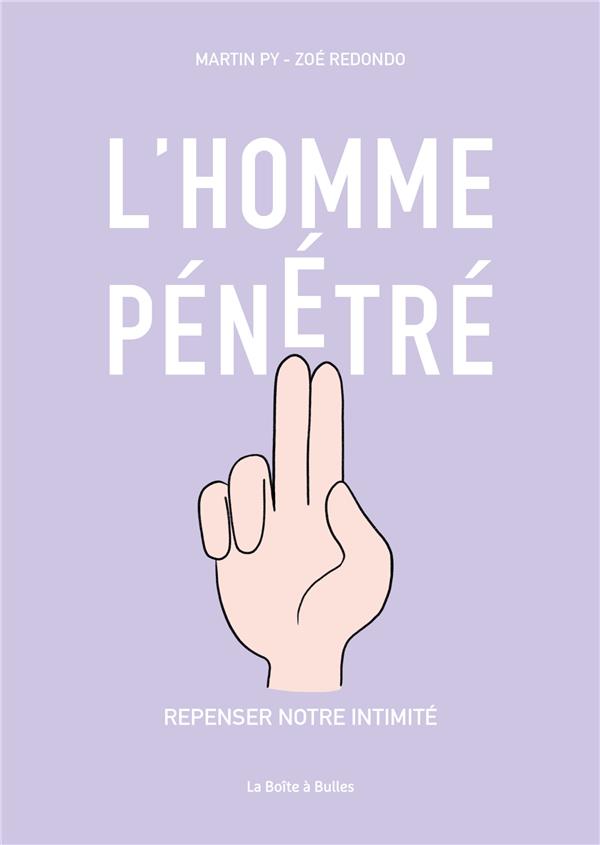  L'homme pénétré : repenser notre intimité 