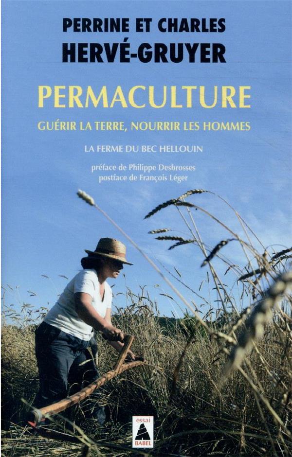  Permaculture : guérir la Terre, nourrir les hommes 