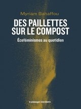 PAILLETTES SUR LE COMPOST -DES- ECOFEMINISMES AU QUOTIDIEN