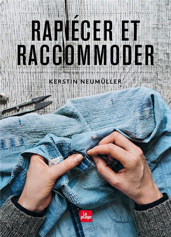  Rapiécer et raccommoder 