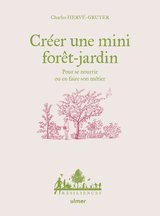 CREER UNE MINI FORET-JARDIN