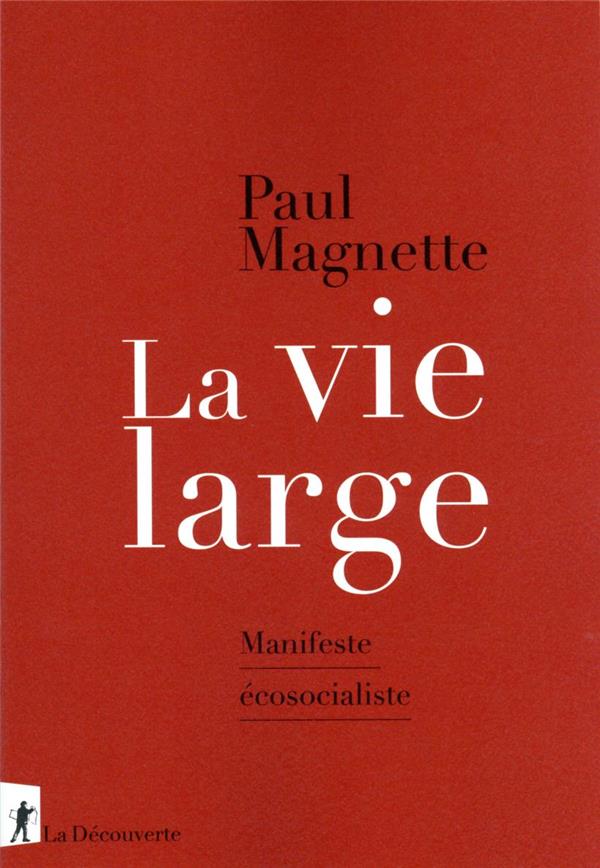  La vie large : manifeste écosocialiste 