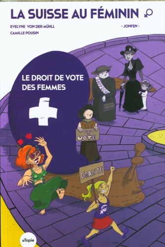  La Suisse au féminin : le droit de vote des femmes 