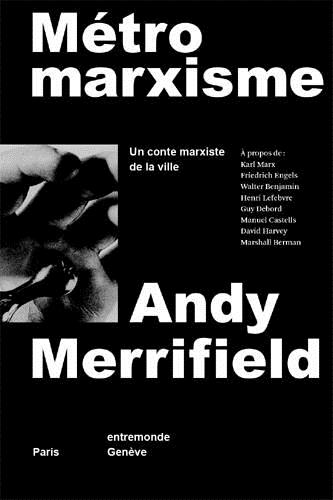  Métro marxisme : un conte marxiste de la ville 