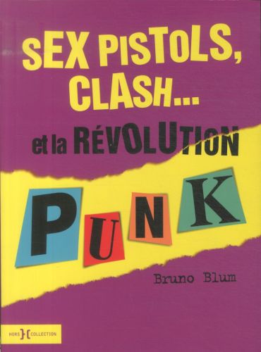  Sex Pistols, Clash ... et la révolution punk 