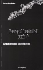 POURQUOI FAUDRAIT-IL PUNIR ? SUR L ABOLITION DU SYSTEME PENAL