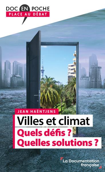  Villes et climat : quels défis ? : quelles solutions ? 