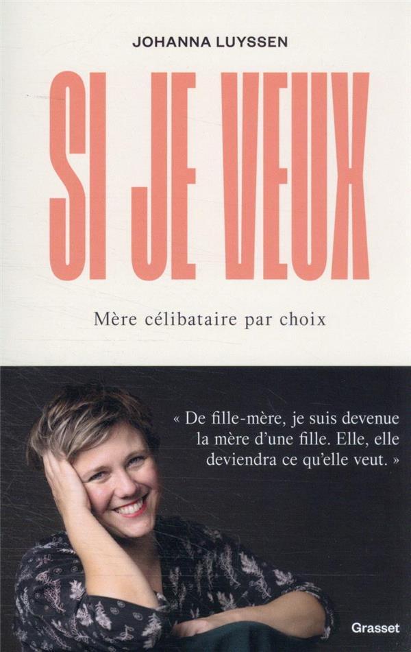  Si je veux : mère célibataire par choix 