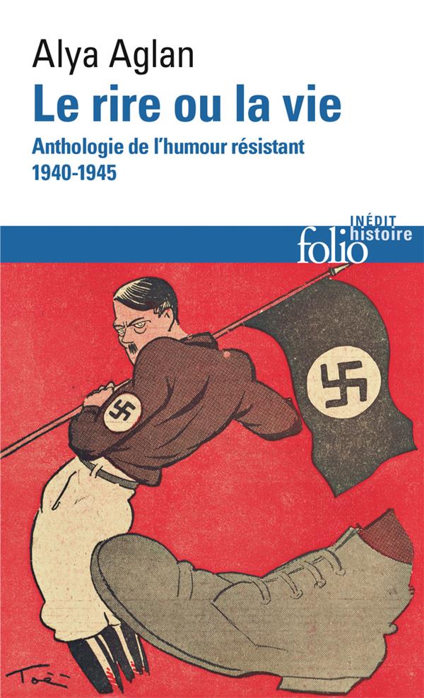  Le rire ou la vie : anthologie de l'humour résistant, 1940-1945 