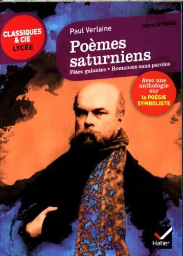  Poèmes saturniens. Fêtes galantes. Romances sans paroles 