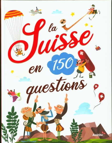  La Suisse en 150 questions 