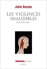 VIOLENCES INAUDIBLES -LES- RECITS D'INFENTICIDES