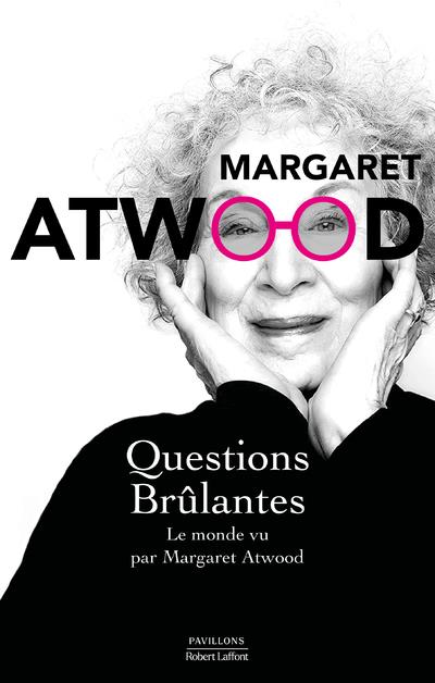  Questions brûlantes : le monde vu par Margaret Atwood 