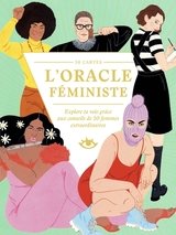 ORACLE FEMINISTE -L'- EXPLORE TA VOIE GRACE AUX CONSEILS DE 50 FEMMES EXTRAORDI