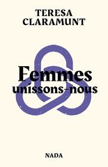 FEMMES UNISSONS-NOUS !