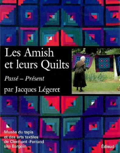  Les Amish et leurs quilts : passé, présent 