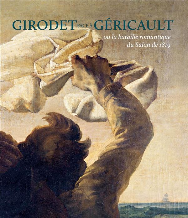  Girodet face à Géricault ou La bataille romantique du Salon de 1819 