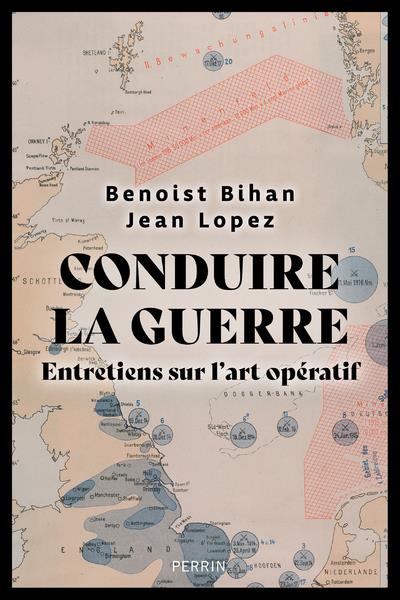  Conduire la guerre : entretiens sur l'art opératif 