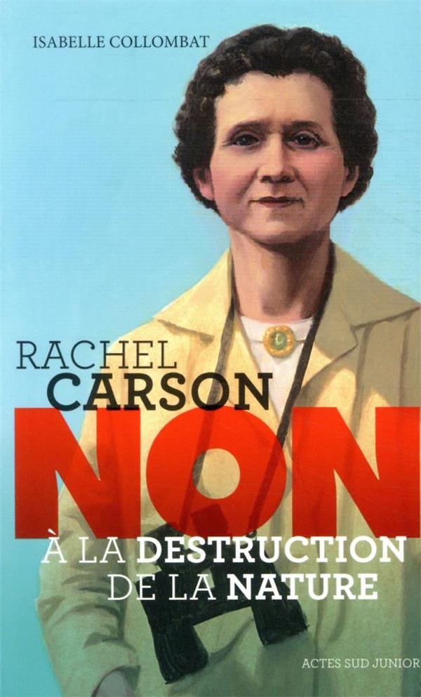  Rachel Carson : non à la destruction de la nature 