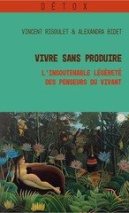 VIVRE SANS PRODUIRE - L INSOUTENABLE LEG