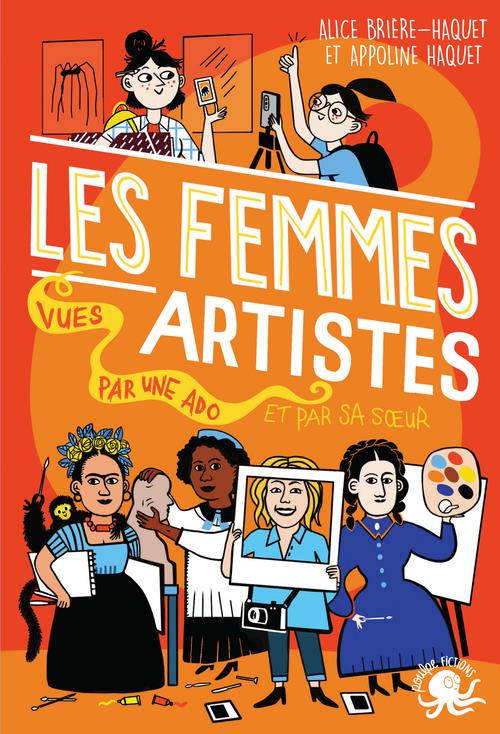 100 % bio : les femmes artistes, vues par une ado (et sa soeur)