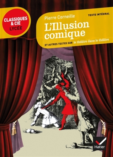  L'illusion comique : et autres textes sur le théâtre dans le théâtre 