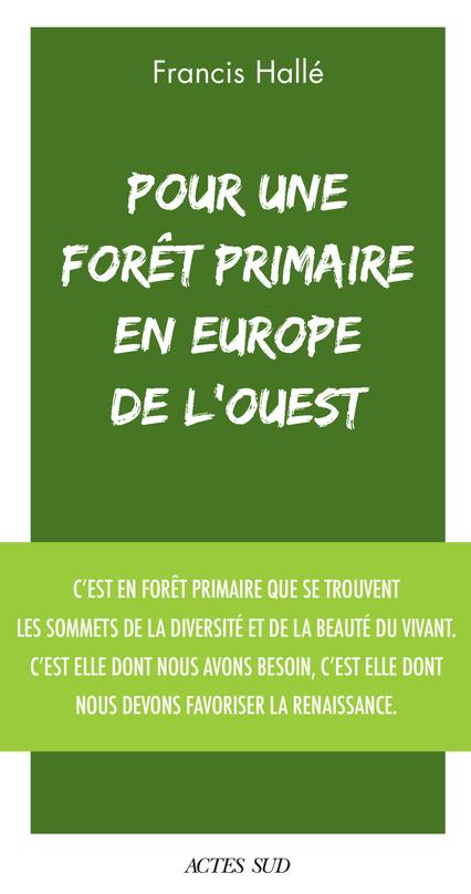  Pour une forêt primaire en Europe de l'Ouest : manifeste 