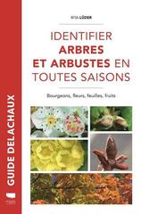 IDENTIFIER ARBRES ET ARBUSTES EN TOUTES SAISONS BOURGEONS, FLEURS, FRUITS