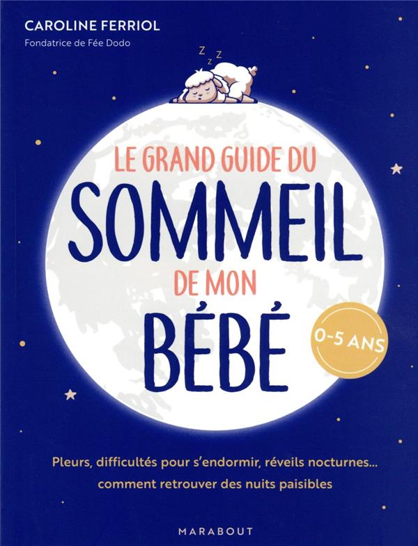  Le grand guide du sommeil de mon bébé 