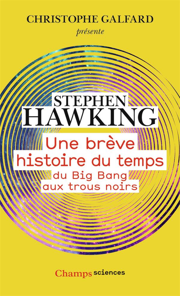  Une brève histoire du temps : du big bang aux trous noirs 