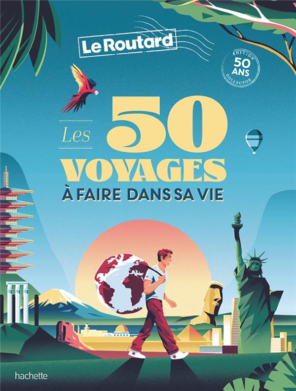  Les 50 voyages à faire dans sa vie 