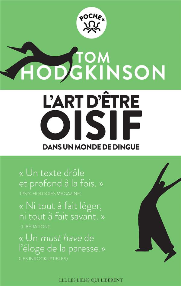  L'art d'être oisif : ... dans un monde de dingue 