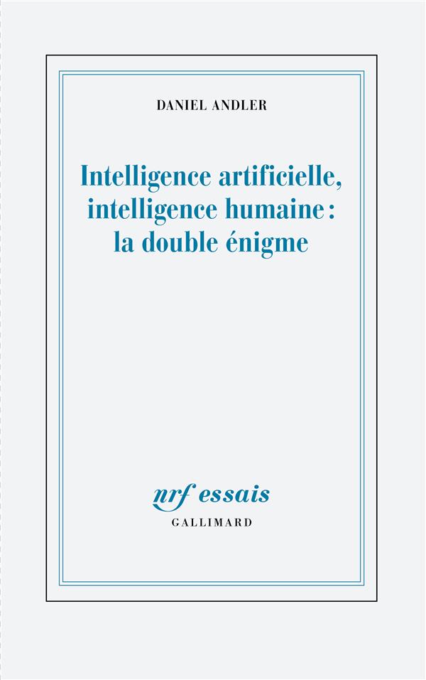  Intelligence artificielle, intelligence humaine : la double énigme 