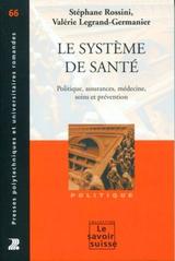 SYSTEME DE SANTE -LE- POLITIQUE ASSURANCE MEDECINS SOINS ET PREVENTION