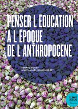 PENSER L EDUCATION A L EPOQUE DE L ANTHROPOCENE