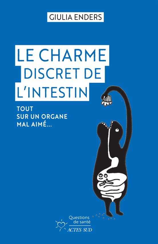  Le charme discret de l'intestin : tout sur un organe mal aimé... 