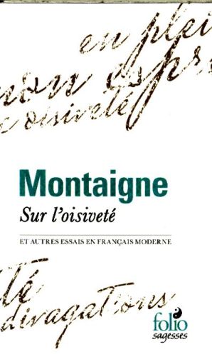  Sur l'oisiveté : et autres essais en français moderne 